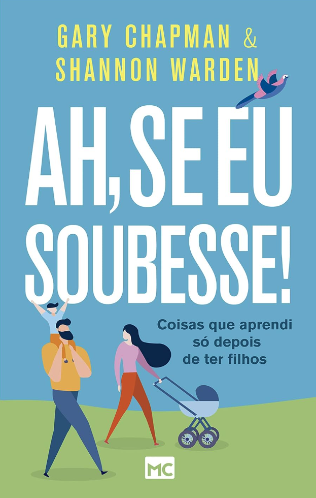Ah, se eu soubesse — Gary Chapman e Shannon Warden