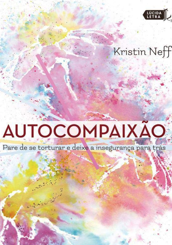 Autocompaixão — Kristin Neff
